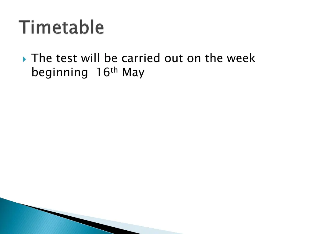 the test will be carried out on the week