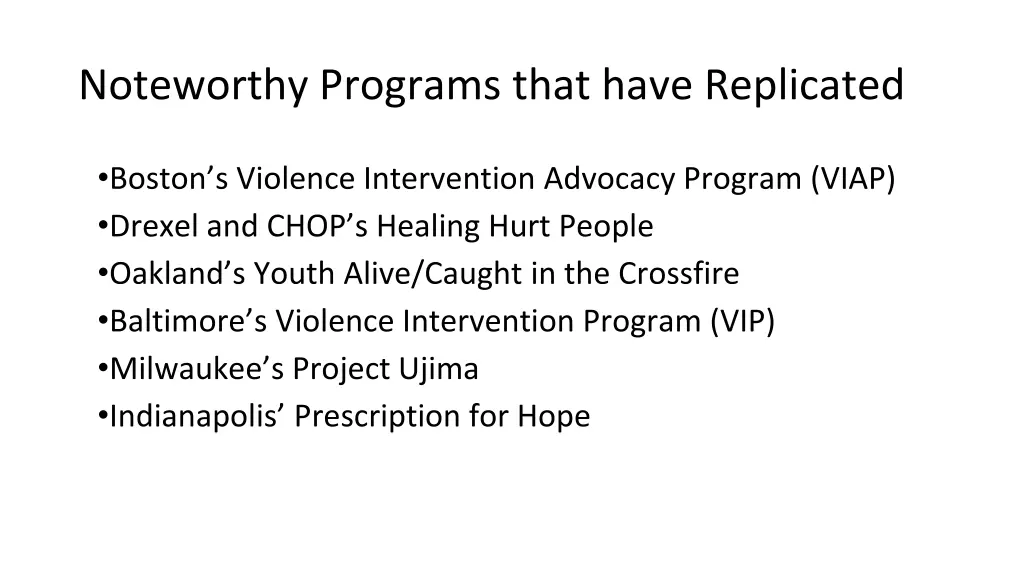 noteworthy programs that have replicated