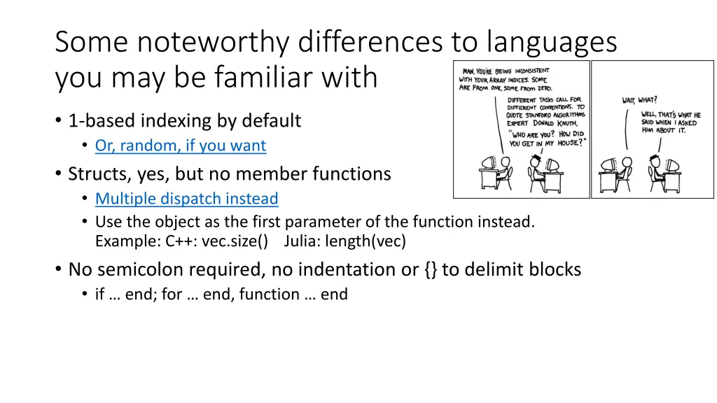 some noteworthy differences to languages