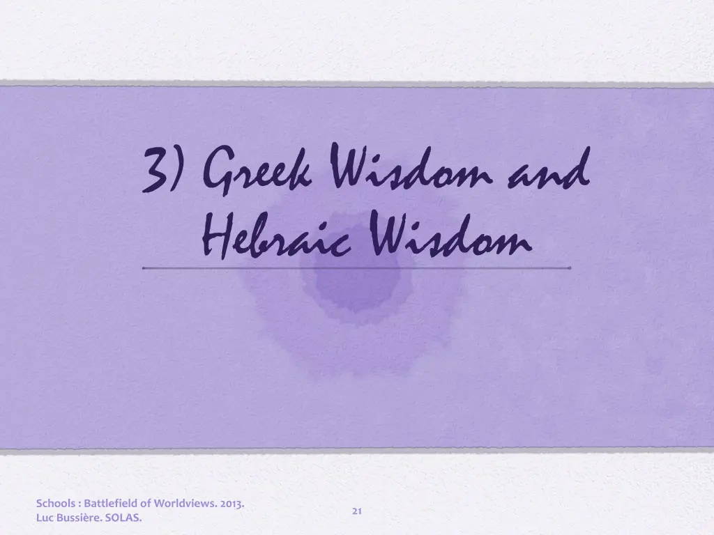 3 greek wisdom and hebraic wisdom