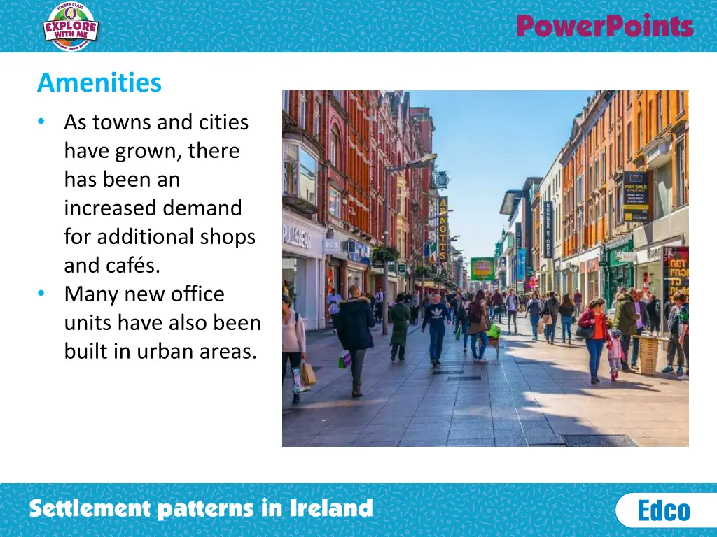 amenities as towns and cities have grown there