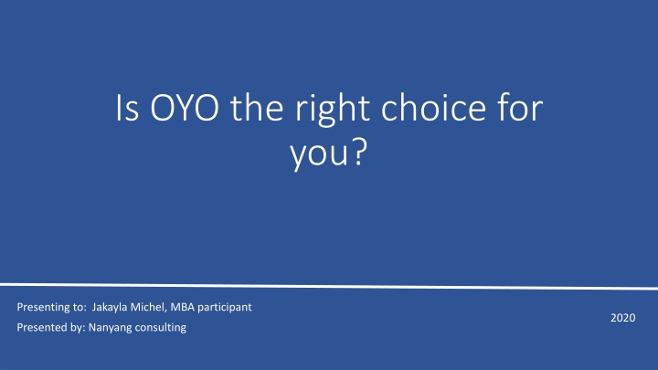is oyo the right choice for you