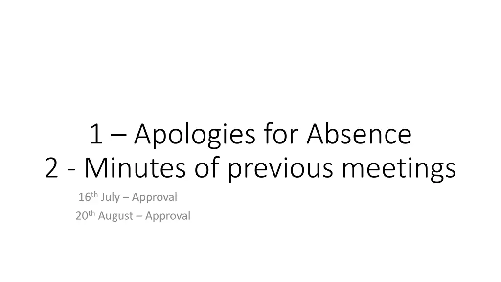 1 apologies for absence 2 minutes of previous