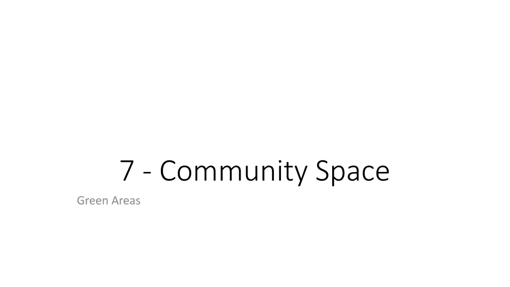 7 community space green areas