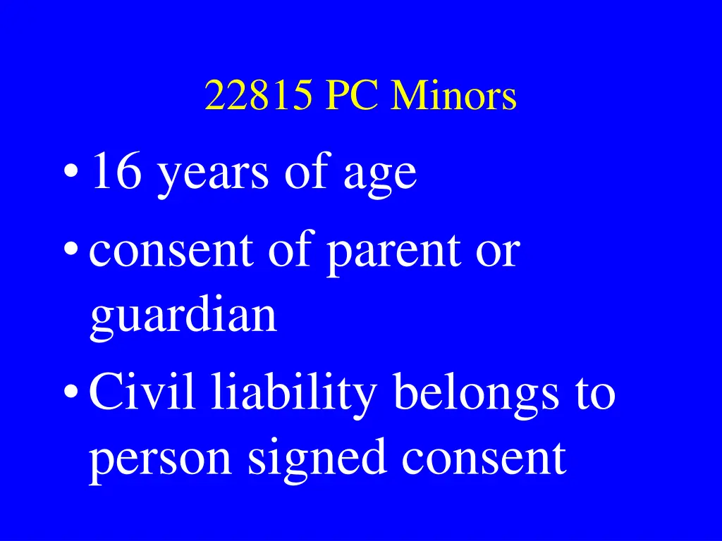 22815 pc minors 16 years of age consent of parent