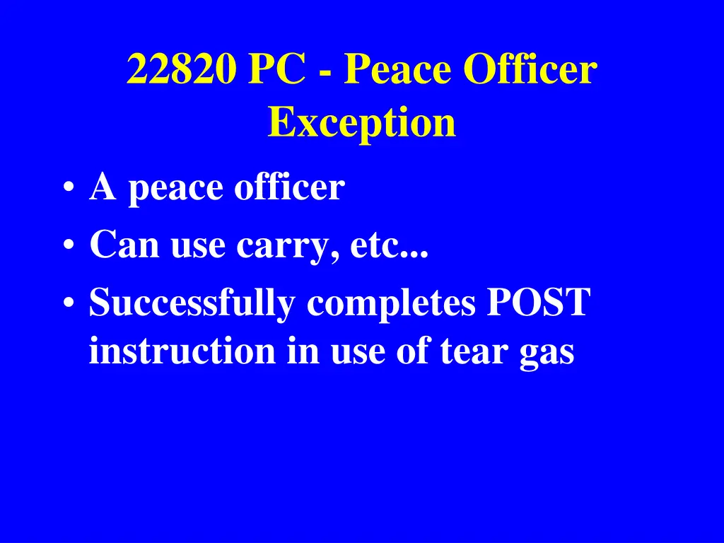 22820 pc peace officer exception a peace officer