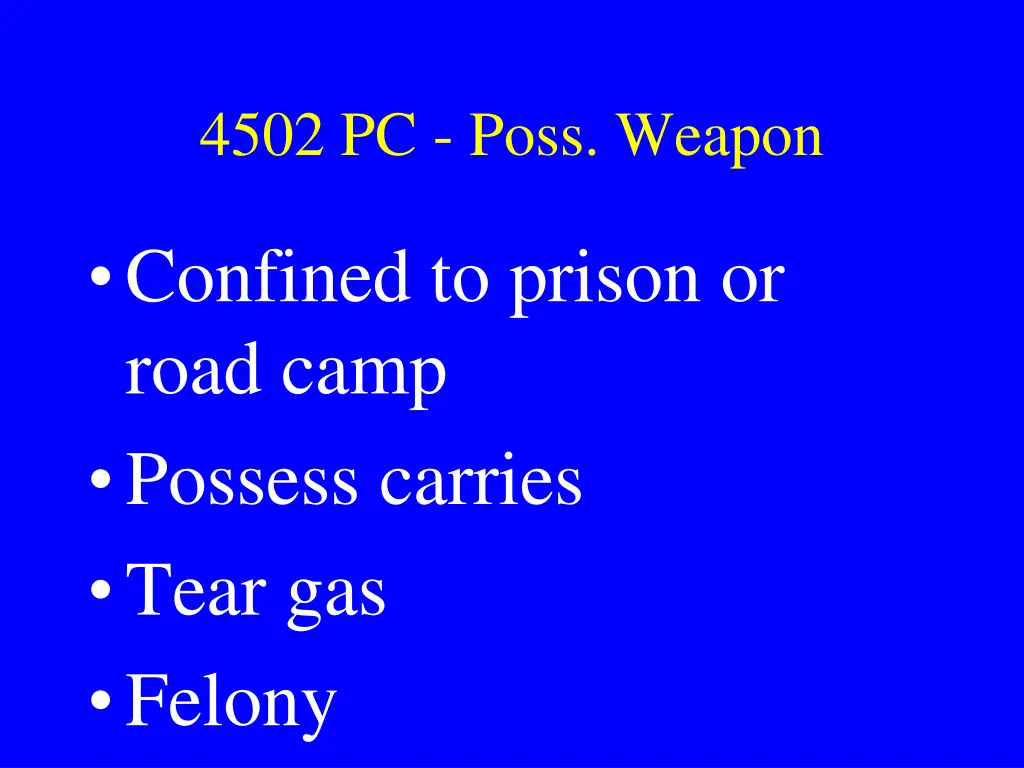 4502 pc poss weapon