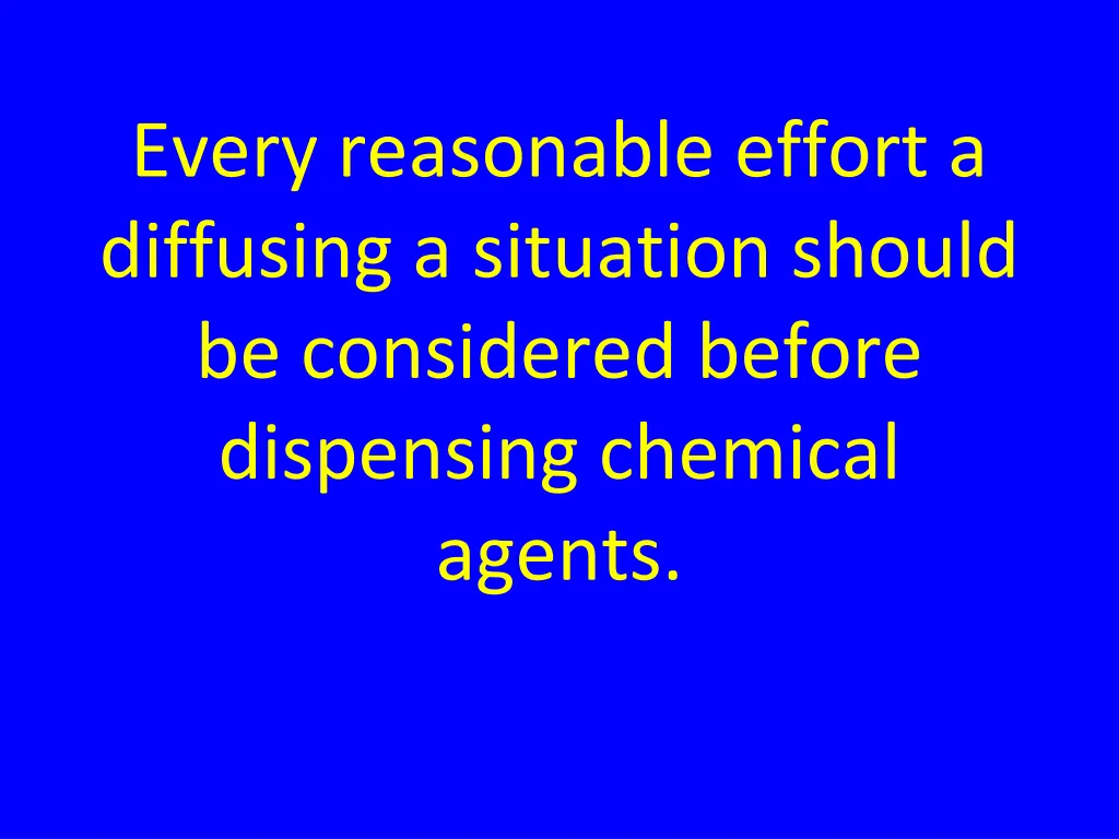 every reasonable effort a diffusing a situation