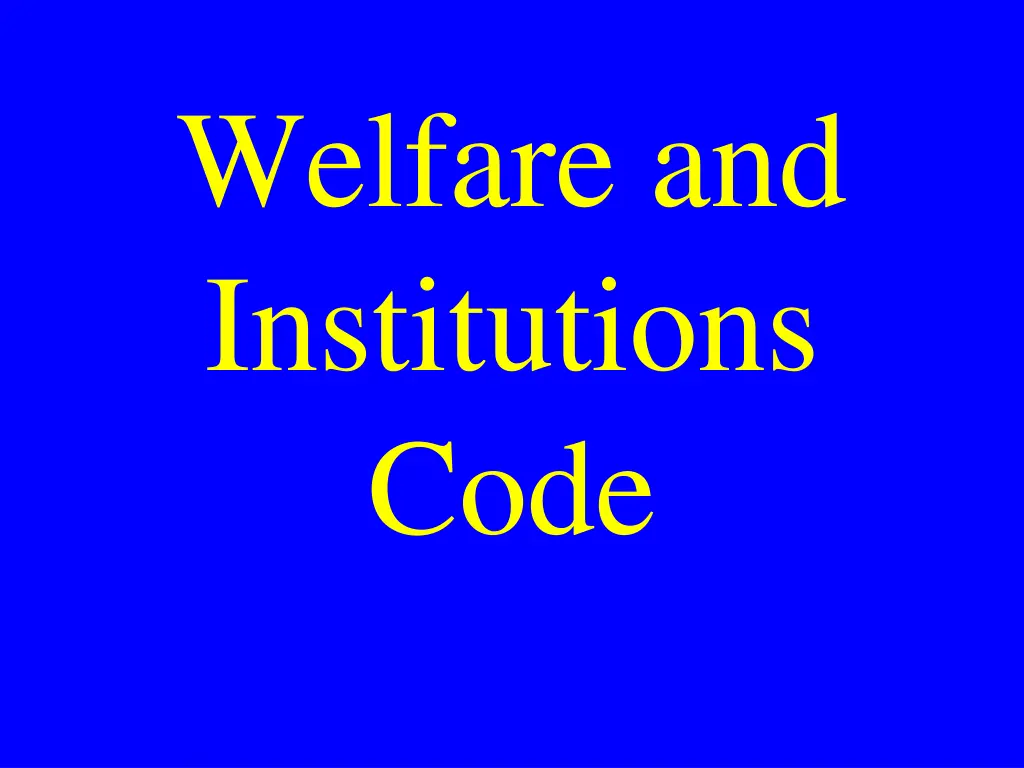 welfare and institutions code