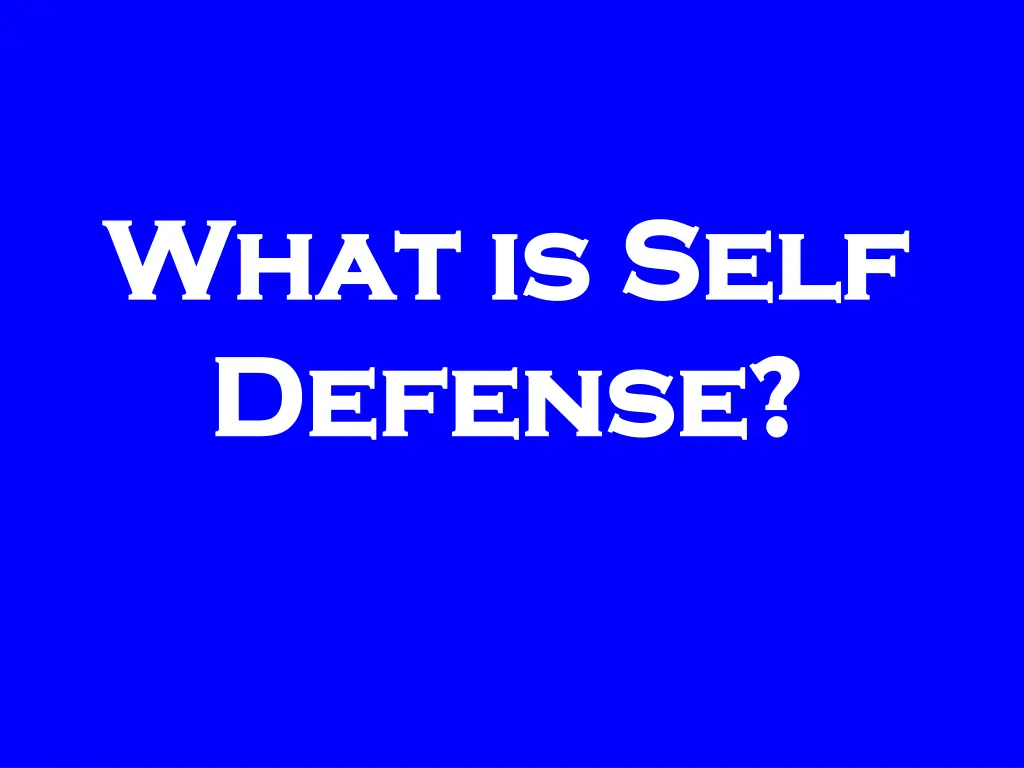 what is self what is self defense defense