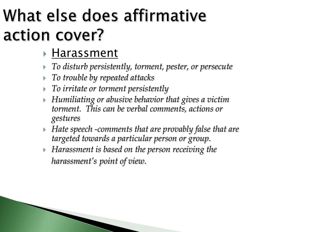 harassment to disturb persistently torment pester