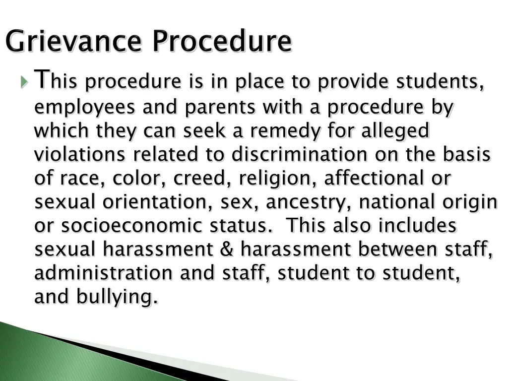 t his procedure is in place to provide students