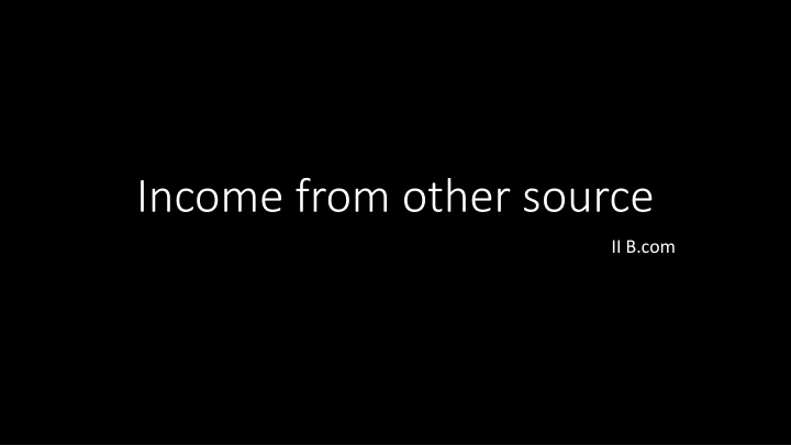 income from other source
