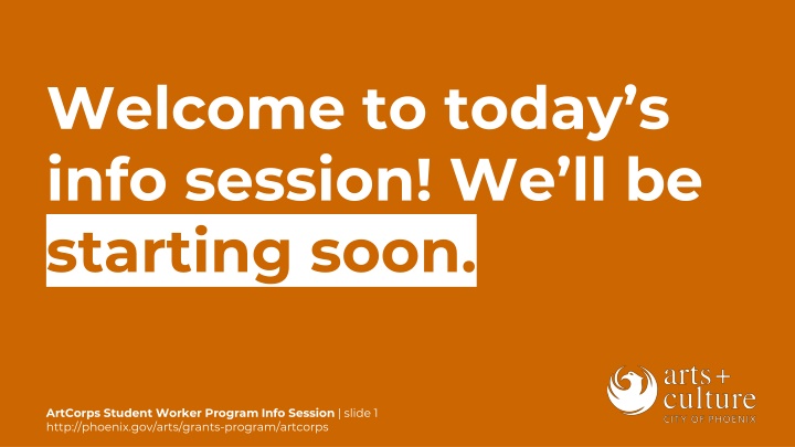 welcome to today s info session we ll be starting