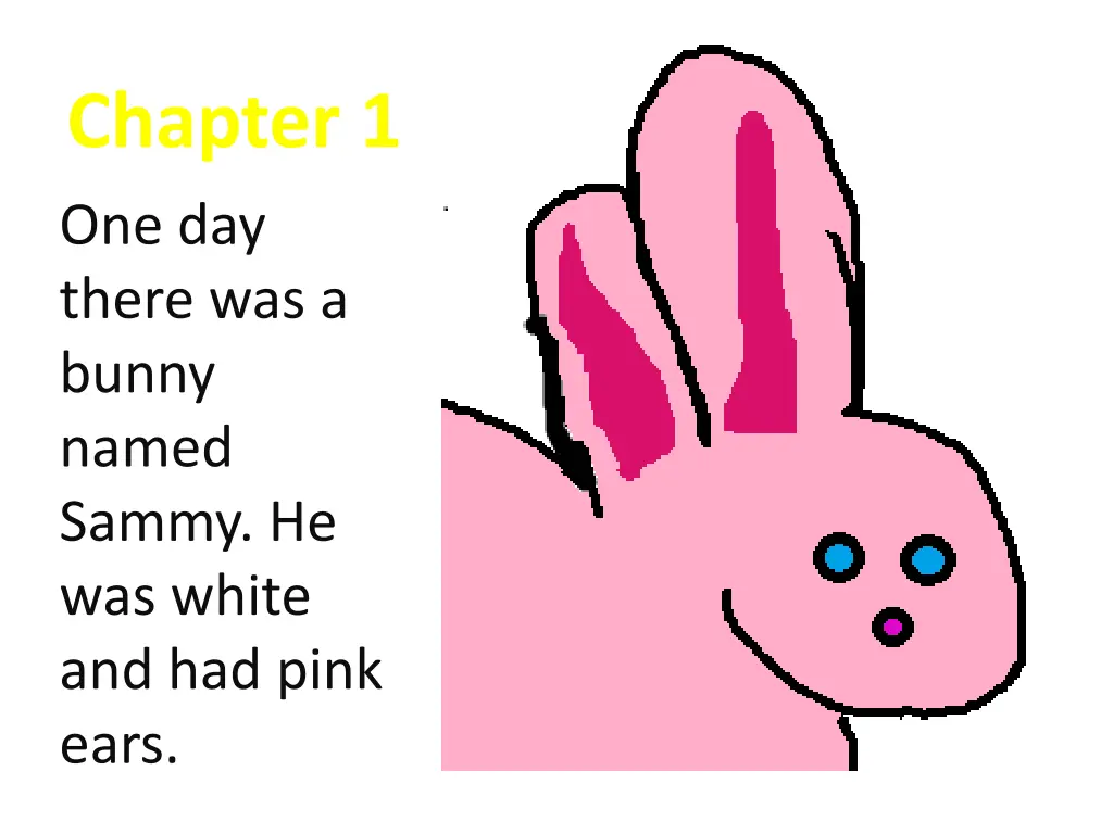 chapter 1 one day there was a bunny named sammy