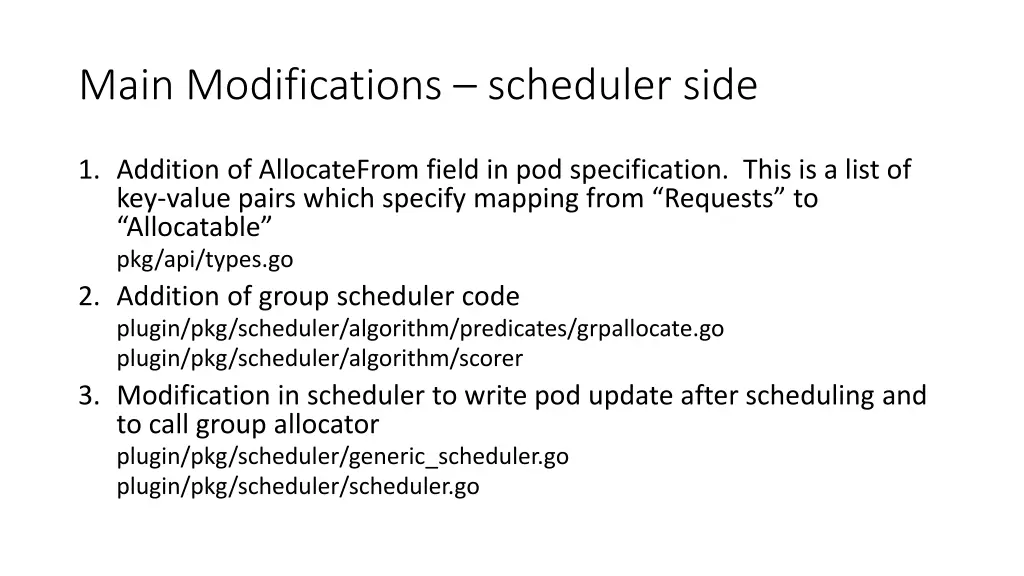 main modifications scheduler side