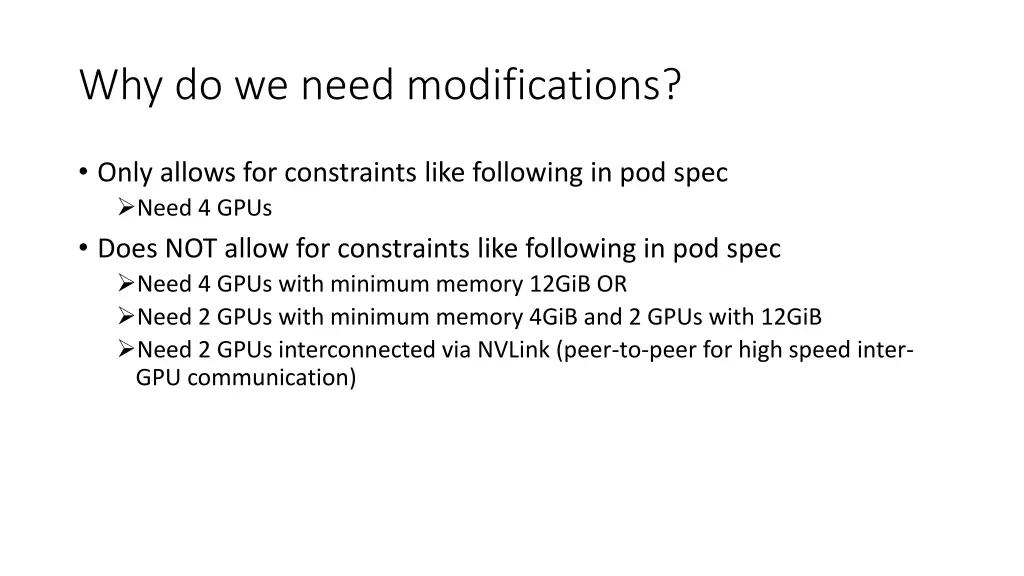 why do we need modifications