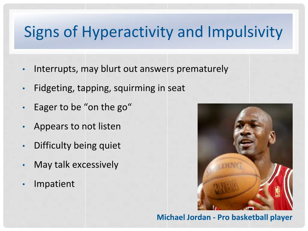 signs of hyperactivity and impulsivity