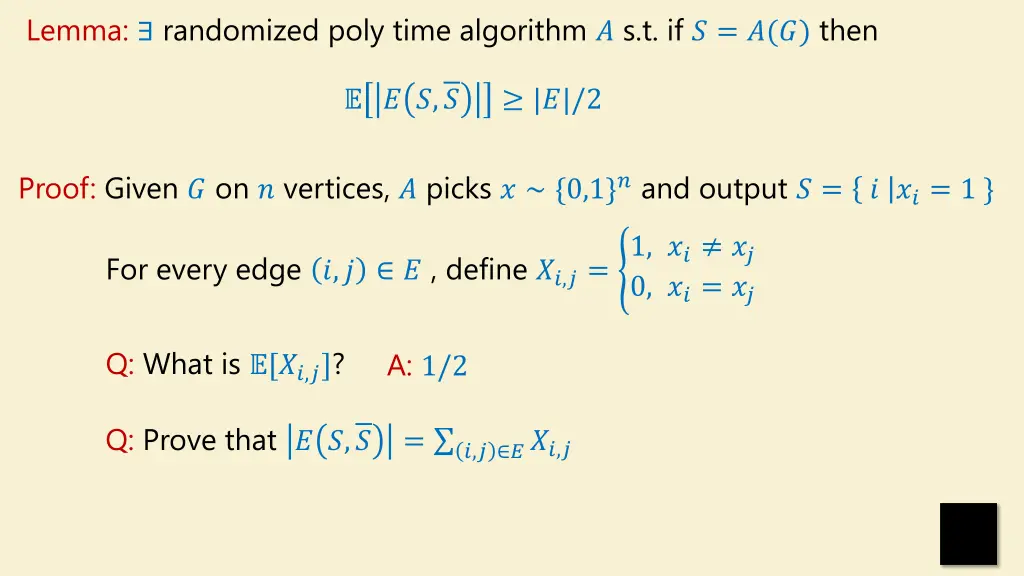 lemma randomized poly time algorithm s t if then