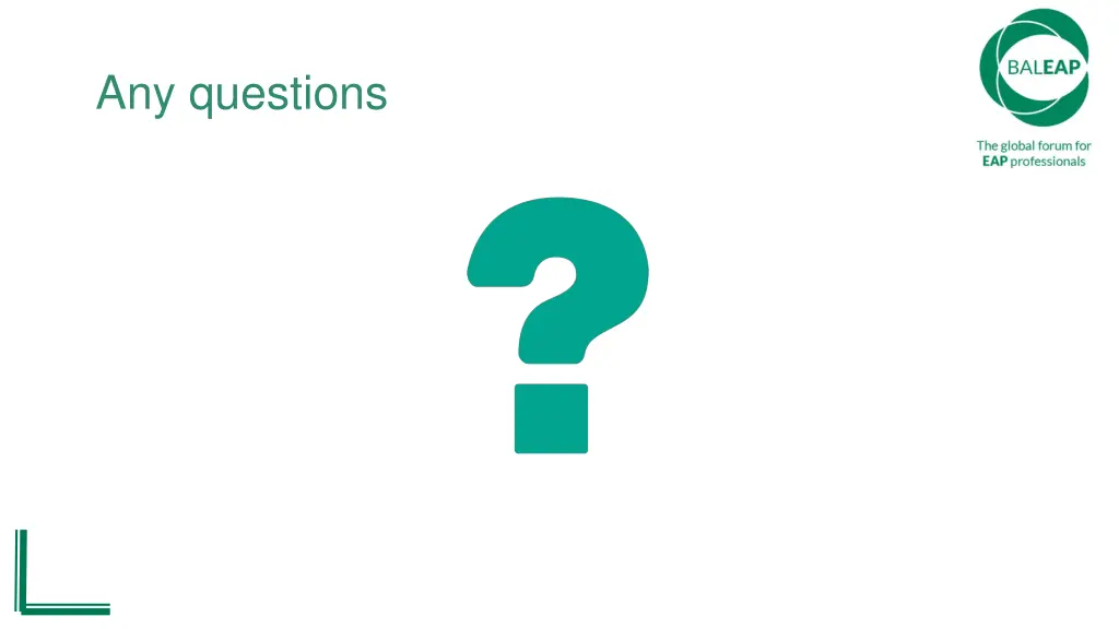 any questions