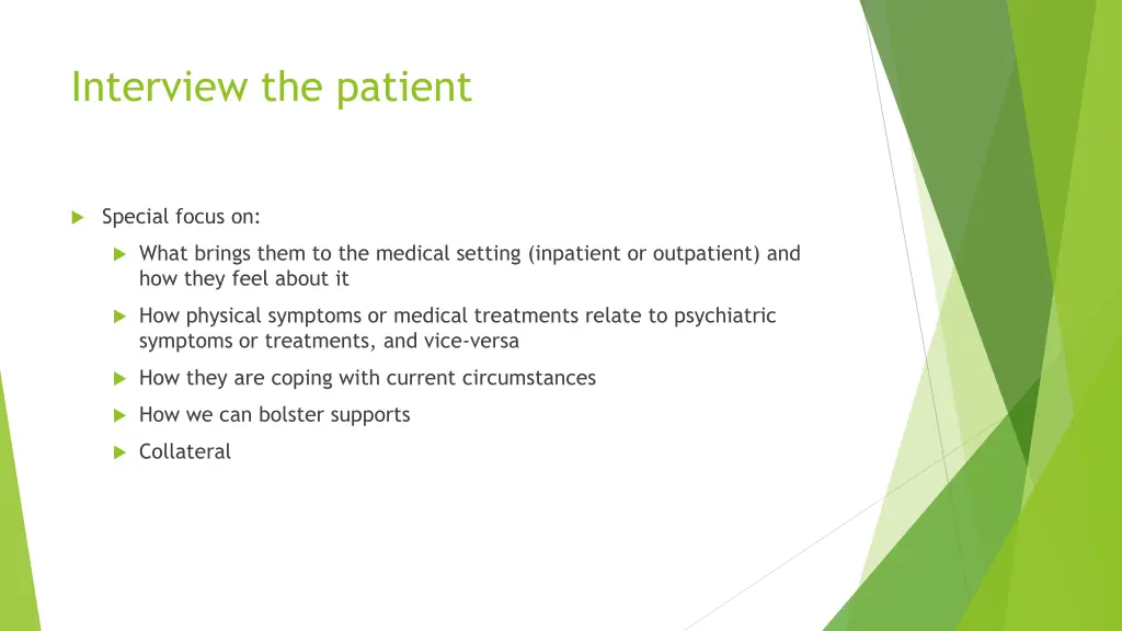 interview the patient