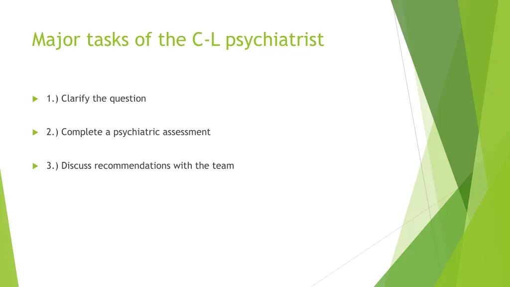 major tasks of the c l psychiatrist