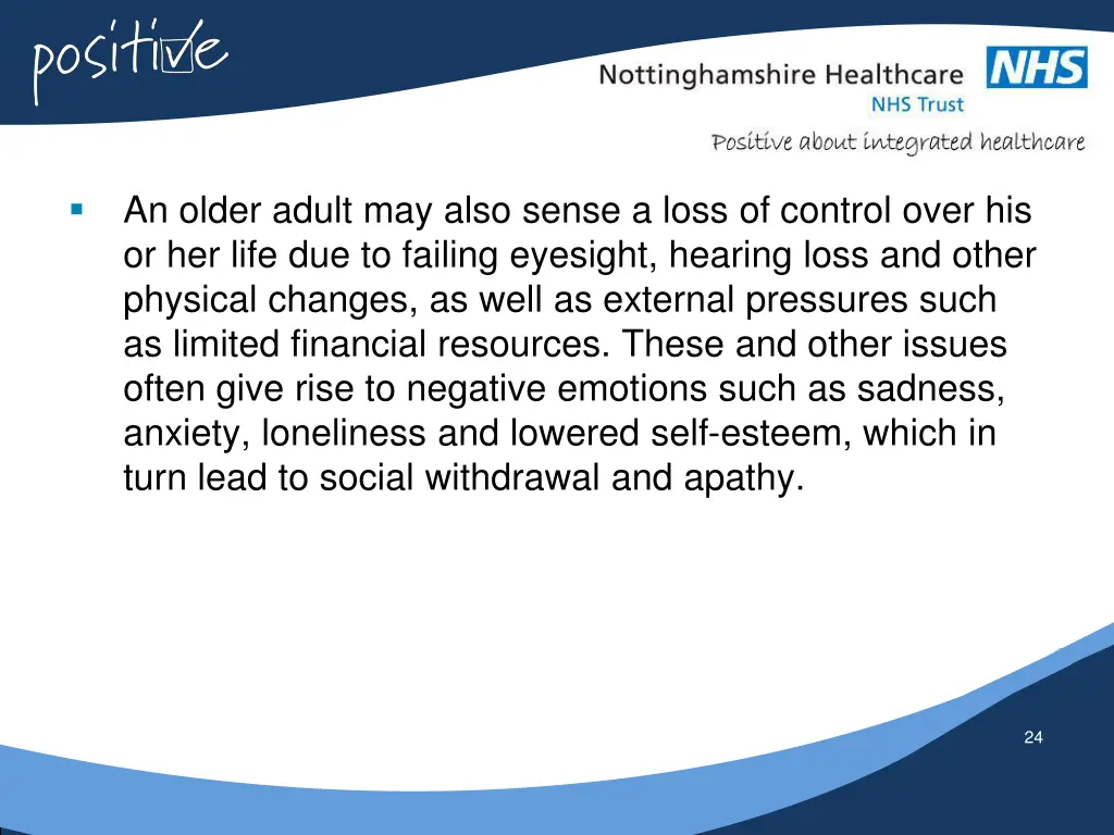 an older adult may also sense a loss of control