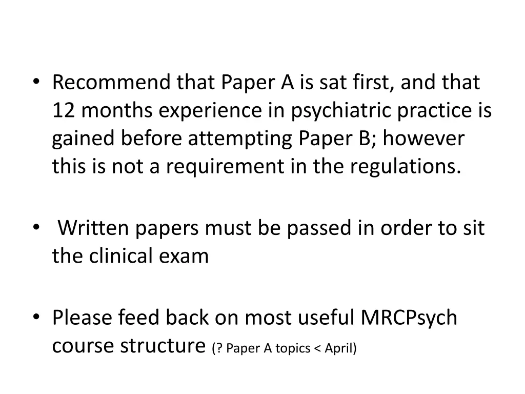 recommend that paper a is sat first and that