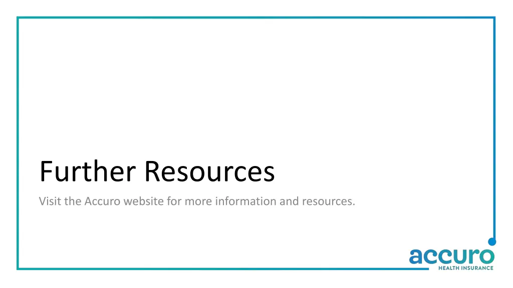 further resources visit the accuro website