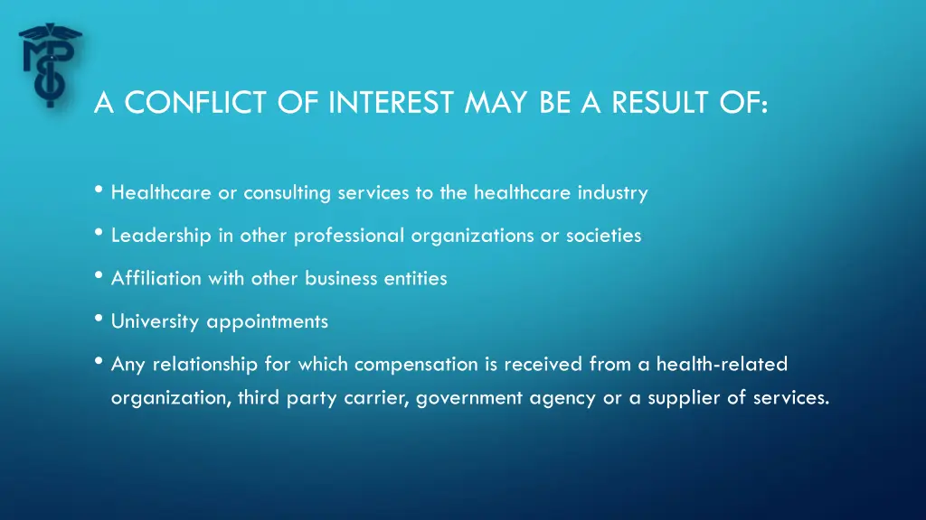 a conflict of interest may be a result of