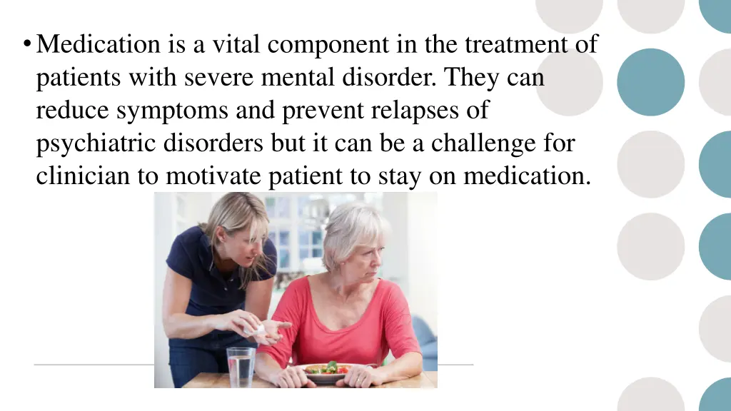medication is a vital component in the treatment