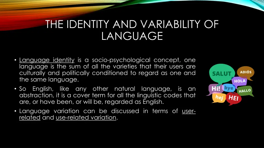 the identity and variability of language 1