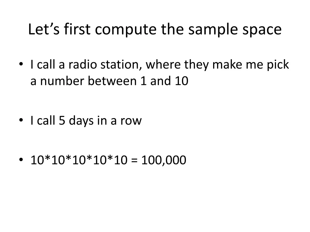 let s first compute the sample space