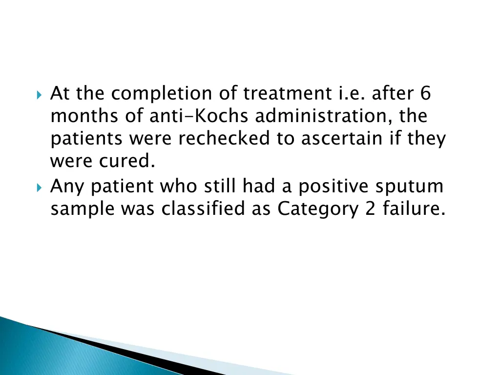 at the completion of treatment i e after 6 months