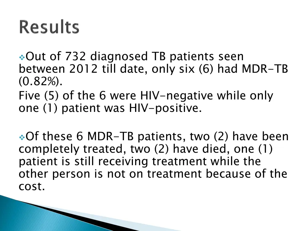 out of 732 diagnosed tb patients seen between