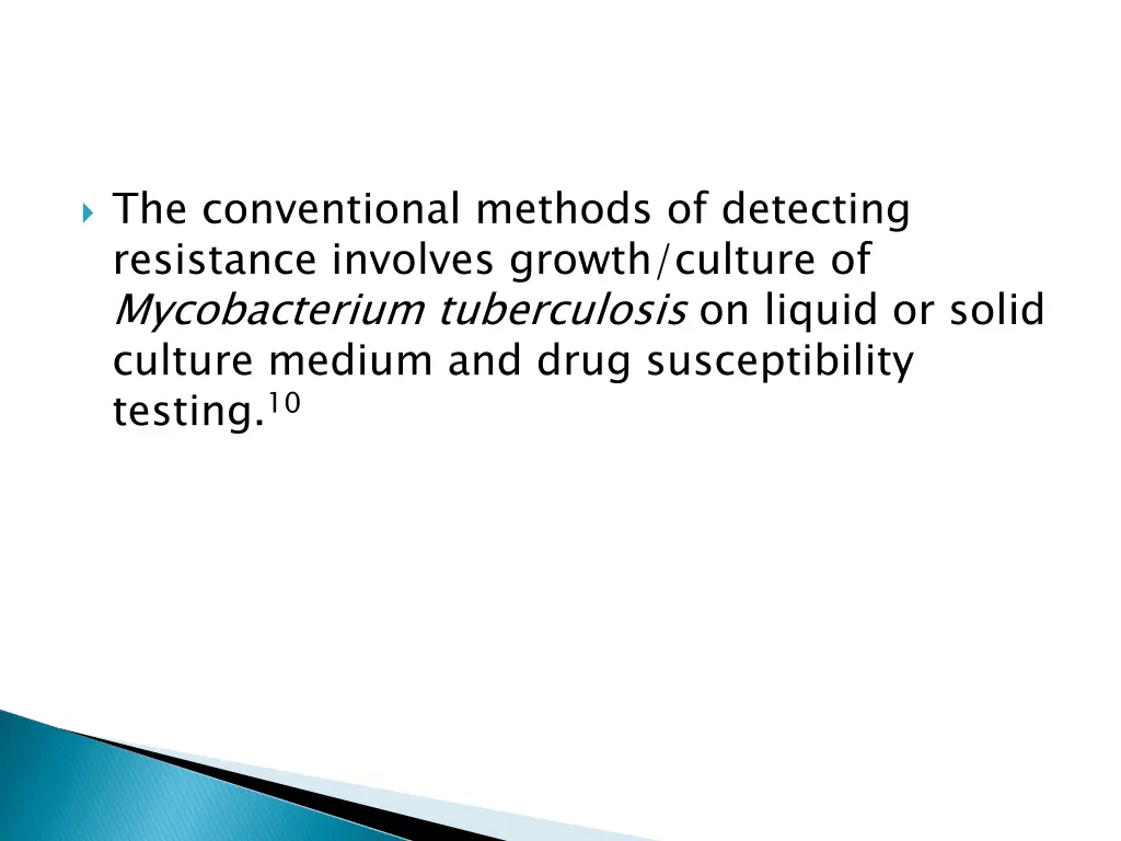 the conventional methods of detecting resistance