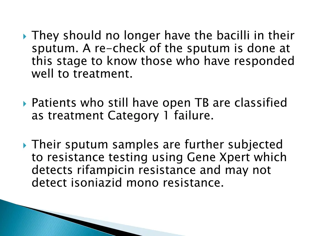 they should no longer have the bacilli in their