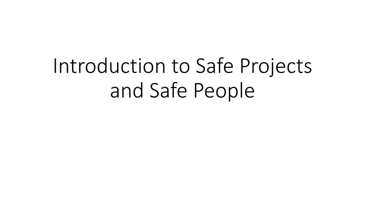 introduction to safe projects and safe people