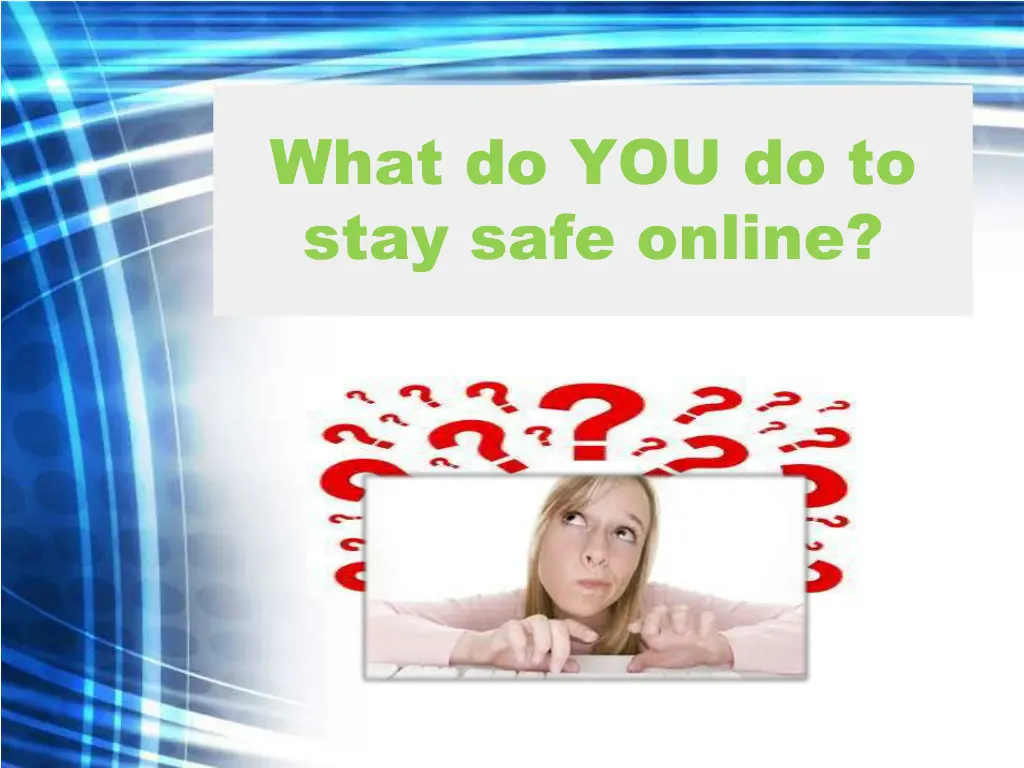 what do you do to stay safe online