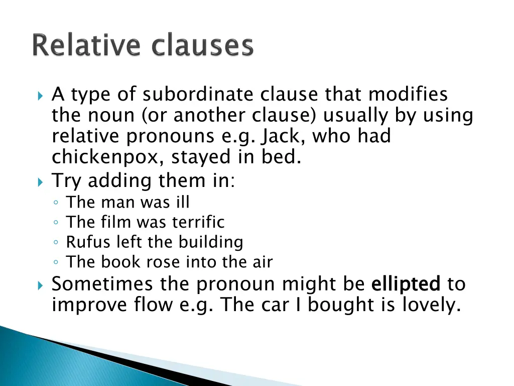 a type of subordinate clause that modifies