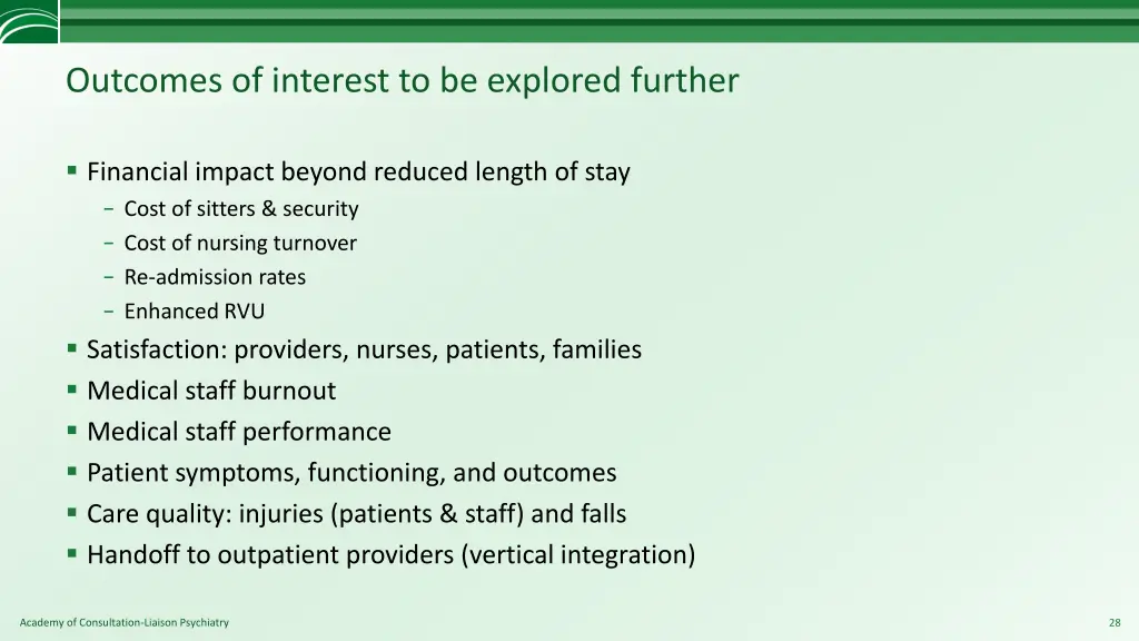 outcomes of interest to be explored further