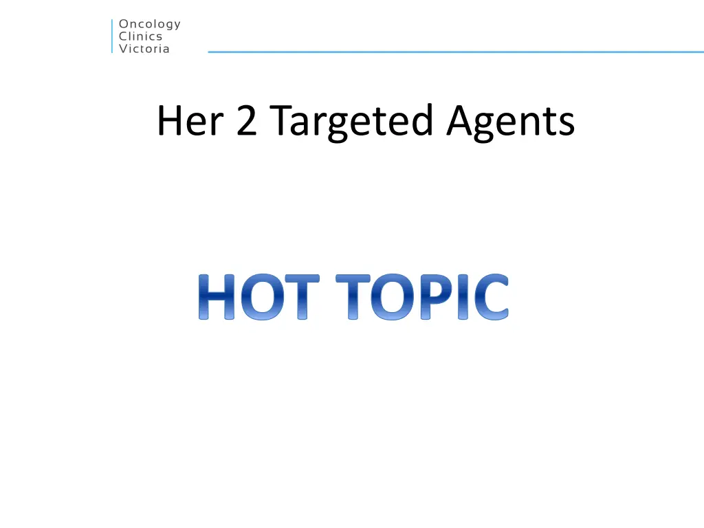 her 2 targeted agents