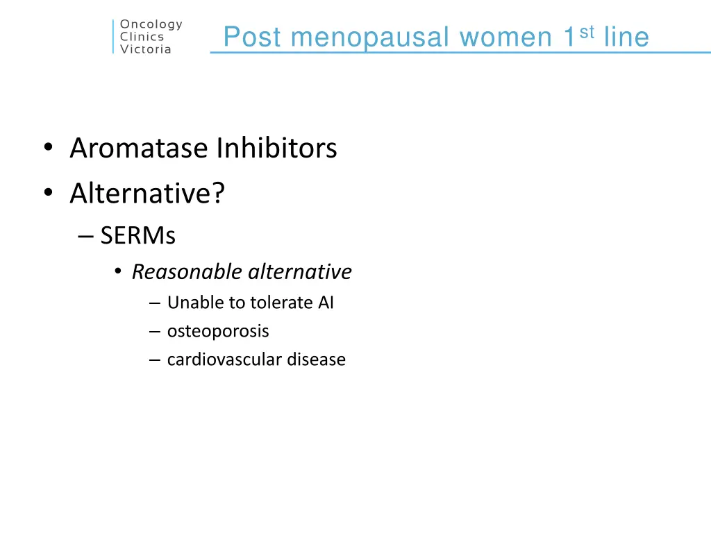 post menopausal women 1 st line