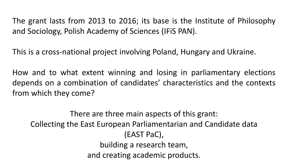the grant lasts from 2013 to 2016 its base