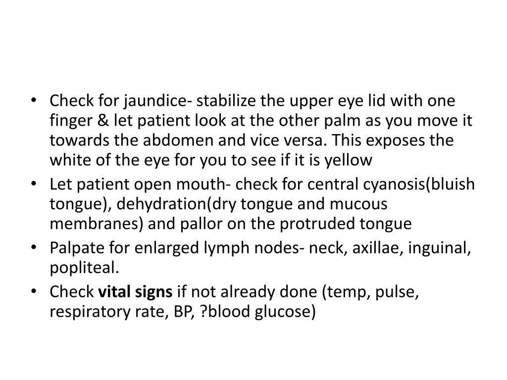 check for jaundice stabilize the upper