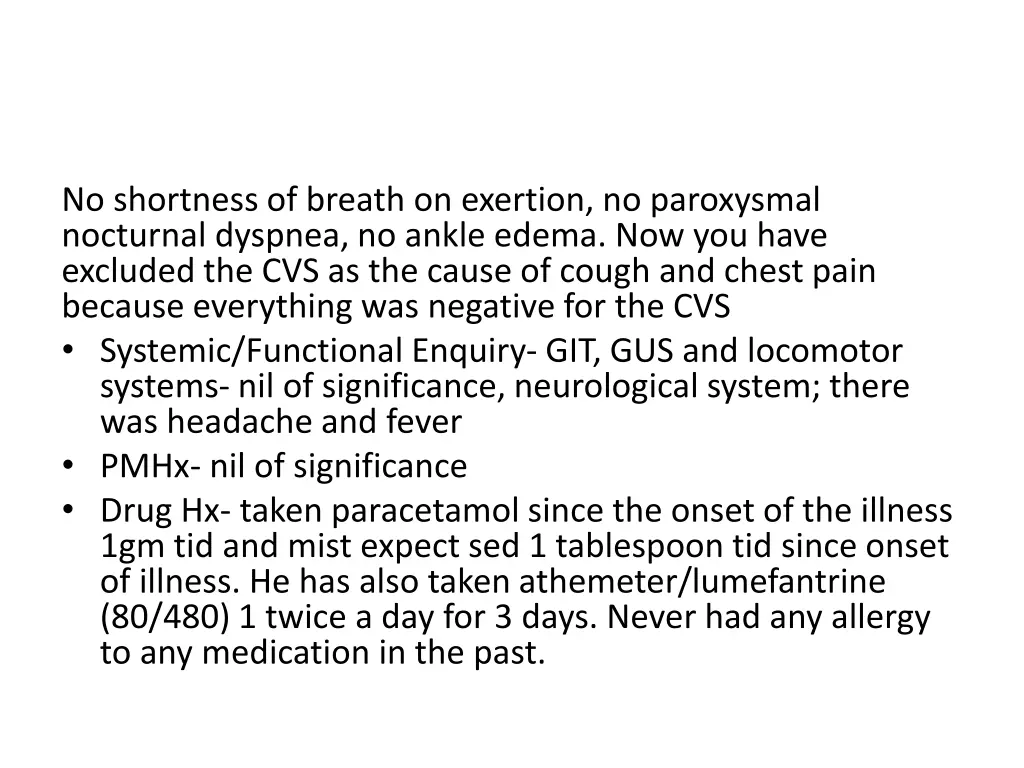 no shortness of breath on exertion no paroxysmal