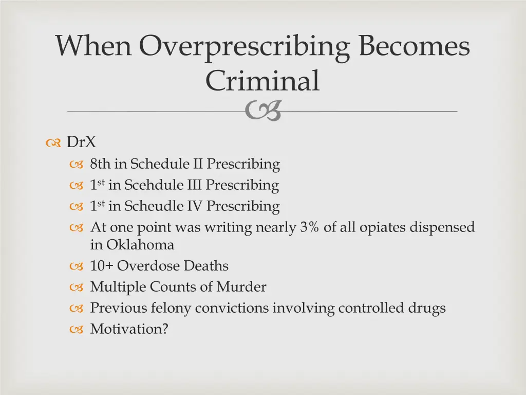 when overprescribing becomes criminal
