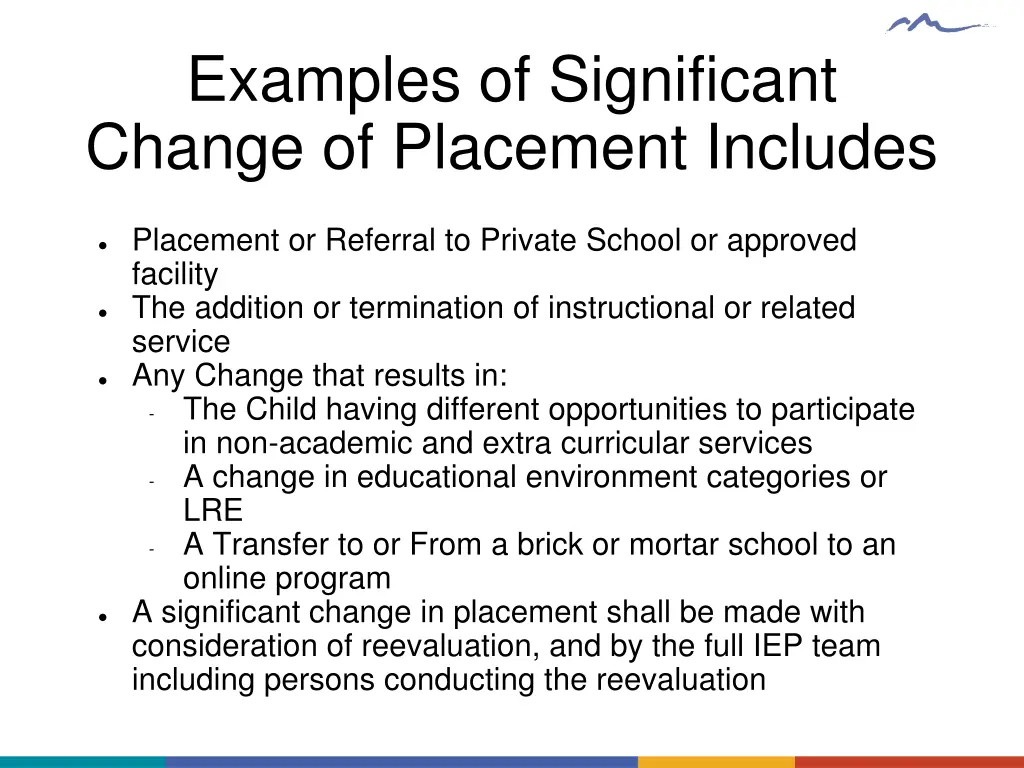 examples of significant change of placement
