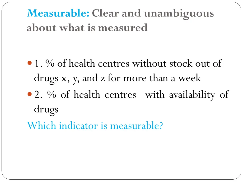 measurable clear and unambiguous about what