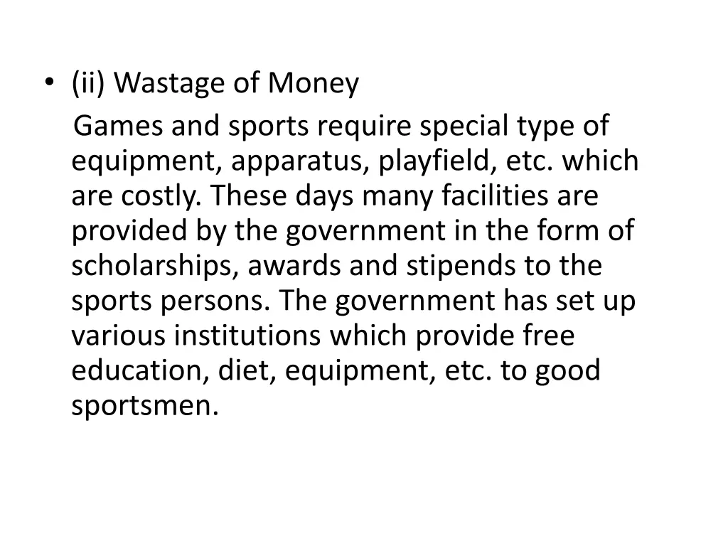 ii wastage of money games and sports require